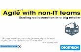 Agile Tour Lille 2016 - Agile with non-IT teams - Scaling collaboration in a big retailer