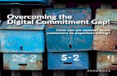 Overcoming the Digital Commitment Gap!