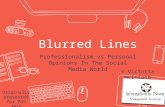 Blurred Lines: Professionalism vs Personal Opinions in the Social Media World