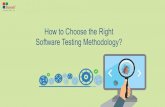 How to choose the right software testing methodology?