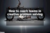 Coaching teams in creative problem solving