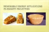 Energy Efficieny and Renewable Energy Substitution in Jaggary Industries - ERG 591 CREDIT SEMINAR (0+1) December 2011
