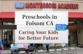 Preschools in Folsom CA: Caring Your Kids for Better Future