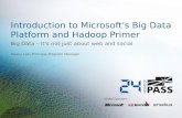 Introduction to Microsoft's Big Data Platform and Hadoop Primer