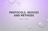 Protocols devices and methods