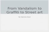 From vandalism to graffiti to street art