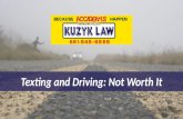 Texting and Driving: Not Worth It