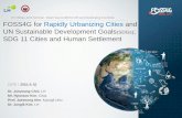 FOSS4G for Rapidly Urbanizing Cities and UN Sustainable Development Goals(SDGs); SDG 11 Cities and Human Settlement