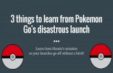 3 things to learn from pokemon gos disasterous launch