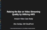 [AWS LA Media & Entertainment Event 2015]: Raising the Bar on Video Streaming Quality with AWS