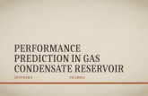 Performance prediction in gas condensate reservoir