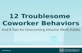 12 Troublesome Coworker Behaviors and 8 Tips for Overcoming Irksome Work Habits