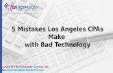 5 Mistakes Los Angeles CPAs Make with Bad Technology (SlideShare)