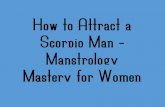 How To Attract A Scorpio Man - Manstrology Mastery For Women