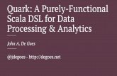 Quark: A Purely-Functional Scala DSL for Data Processing & Analytics