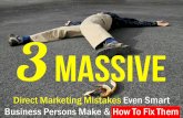 3 Massive Direct Marketing Mistakes Even Smart Business Persons Make & How To Fix Them
