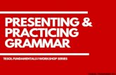 Presenting & Practicing Grammar