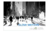[Challenge:Future] Slow Motion