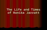 The Life And Times Of Ronika Jarratt
