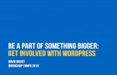 Be a Part of Something Bigger: Get Involved with WordPress