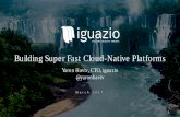 Building Super Fast Cloud-Native Data Platforms - Yaron Haviv, KubeCon 2017 EU