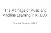 The Marriage between Music and Machine Learning in KKBOX