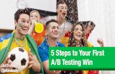 Qualaroo & Optimizely Webinar - 5 Steps to Your First A/B Testing Win