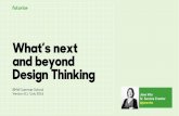 What’s next and beyond Design Thinking