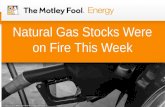 Natural Gas Stocks Were on Fire This Week