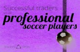 Successful Traders Are Like Professional Soccer Players