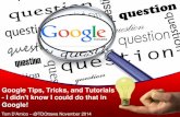 Google Tips and Tricks - "I didn't know I could do that in Google!"