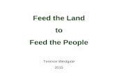Feed the land to feed the people