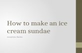 How to make an Ice cream sundae