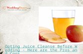 Opting Juice Cleanse Before Wedding - Here are the Pros and Cons