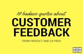 10 Badass Quotes about Customer Feedback from Product and CX Pros