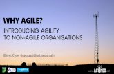 Why Agile? - Introducing Agility to non-agile organisations