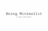 Being Minimalist: a short education