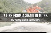 7 Tips From A Shaolin Monk: How To Stay Calm In A Crazy World