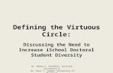 Defining the Virtuous Circle: Discussing the Need to Increase iSchool Doctoral Student Diversity Dr. Renee E. Franklin, Syracuse University & Dr. Paul.
