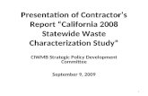 Presentation of Contractor’s Report “California 2008 Statewide Waste Characterization Study” CIWMB Strategic Policy Development Committee September 9,