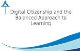 Digital Citizenship and the Balanced Approach to Learning.