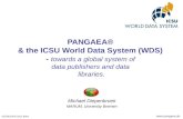 GEO/EGIDA 2011 Bonn  PANGAEA® & the ICSU World Data System (WDS) - towards a global system of data publishers and data libraries. Michael.