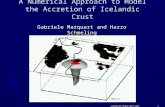 Colloquium Prague, April, 2005 1 A Numerical Approach to Model the Accretion of Icelandic Crust Gabriele Marquart and Harro Schmeling.