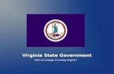 Virginia State Government Who is in charge of running Virginia?