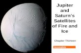 Jupiter and Saturn’s Satellites of Fire and Ice Chapter Thirteen Incomplete.
