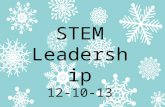 STEM Leadership 12-10-13. Welcome! As you arrive, please form groups of 4-6 people. Help yourself to snacks and drinks. Sign in and grab your name tent.