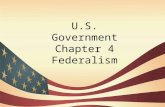 U.S. Government Chapter 4 Federalism.