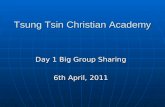 Tsung Tsin Christian Academy Day 1 Big Group Sharing 6th April, 2011.