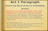Act 1 Paragraph Practicing Word Choice & Embedding Quotes Assignment: In Proper Paragraph Form, write about one set of dramatic foils (ex. Benvolio and.