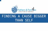 Why Fathers & Families Coalition of America? Started as a local grassroots entity in Arizona in 1996, state-wide by 2000 and global by 2010. Over 30million.